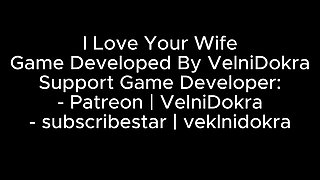 I Love Your Wife (part 01) - by Velnidokra